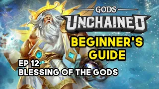 Blessing of the Gods & Why It’s So Important | Ep 12 Gods Unchained Beginner’s Guide