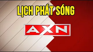 Lịch phát sóng AXN hôm nay