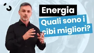 Quali sono gli alimenti che ti danno più energia | Filippo Ongaro