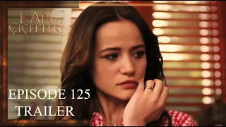 Trailer Kan Cicekleri (Flores De Sangre) Episode 125 Cuplikan - dubbing dan subtitle bahasa Inggris
