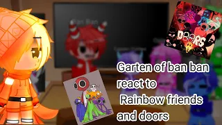 Garten of ban ban react to Rainbow friends and doors/(Gacha plus)