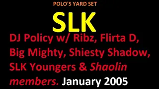 SLK - Dj Policy's yard set (January 2005)