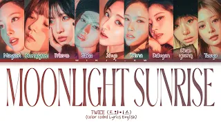 TWICE (트와이스) - Moonlight Sunrise (가사) Colorcoded lyrics English