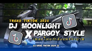 MOONLIGHT THAILAND STYLE X PARGOY VIRAL TIKTOK