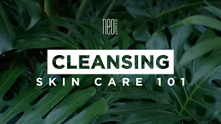 Cleansing | Skin Care 101
