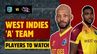 NEPAL vs WEST INDIES - A || CARIBBEAN PLAYERS TO WATCH OUT! #NEPvsWIA
