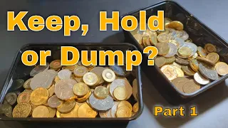Coins, What to Keep, Hold or Dump Part 1