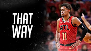 Trae Young Mix - “That Way”