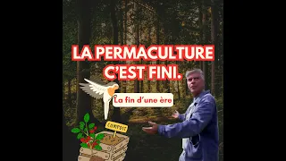 Adieu la permaculture - la fin d'un mouvement