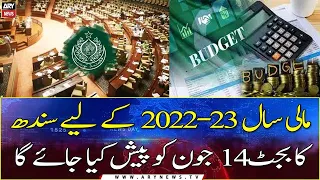 Sindh budget for the financial year 2022-23 will be presented on June 14