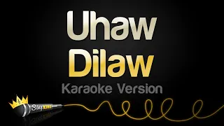 Dilaw - Uhaw (Karaoke Songs)