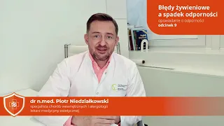 Błędy żywieniowe a spadek odporności - odcinek 9