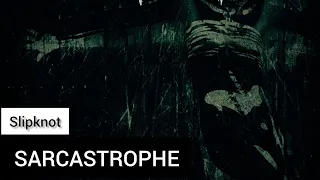 Slipknot - Sarcastrophe (Lyrics Sub Español & Ingles)