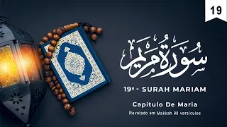 Surah Maryam | Surata Da Maria | سُورَةُ مَريَم‎ | Recitação do Alcorão em Português