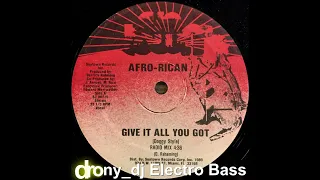 Afro-Rican - Give It All You Got (Doggy Style) (Dub Mix) (1987)