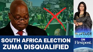 Jacob Zuma Disqualified from Election by South Africa's Apex Court | Vantage with Palki Sharma