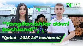 Bizda yangilanishlar davri boshlandi! - TIFT Universiteti qabul 2023-2024 boshlandi