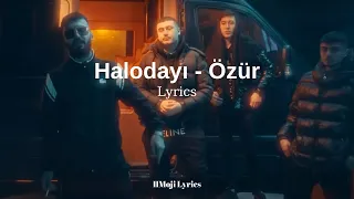 Halodayı - Özür (Sözleri/Lyrics) Bence sensin ağzıma yakışan en güzel küfür  Şarkı Sözleri 🎶