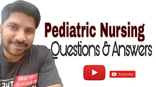 Pediatric Nursing MCQ's| Child Health Nursing | 20 Nursing Questions &Answers