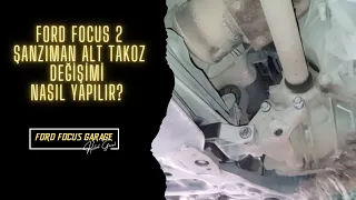 FORD FOCUS 2  ŞANZIMAN ALT  TAKOZU DEĞİŞİMİ NASIL YAPILIR.