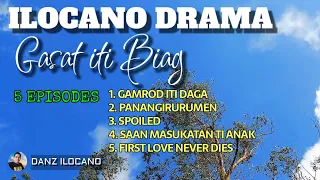 ILOCANO DRAMA | 5 EPISODES #02 | GASAT ITI BIAG