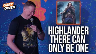 Highlander There Can Only Be One | Gary Owen