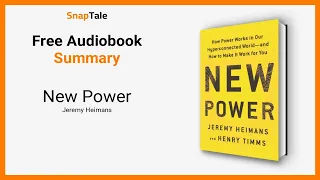 New Power by Jeremy Heimans: 9 Minute Summary