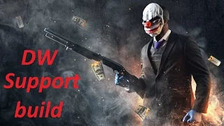 Payday 2, Билд саппорта проверенный на жажде смерти