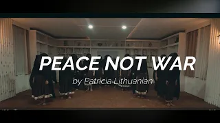 PEACE NOT WAR | Patricia Lithuanian | SHS Speech Choir | Integrative Performance Task