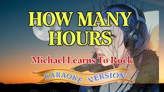 How many hours - Karaoke | Michael learns to rock
