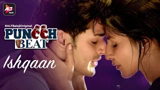 Puncch Beat | Ishqaan | Palash Muchhal | Priyank Sharma |  | ALTBalaji | Music Video