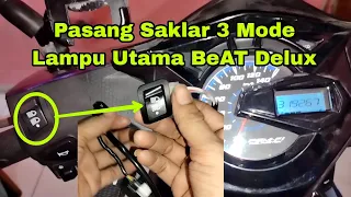 UNBOXING DAN PASANG SAKLAR LAMPU PNP 3 MODE DI BEAT DELUXE ❗❗