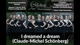 I dreamed a dream (Claude-Michel Schönberg) - Studentenvrouwenkoor Medusa, Utrecht (June 29, 2018)
