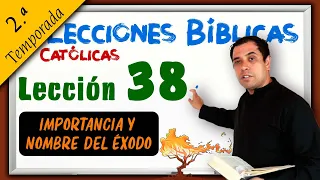 ✅ LA IMPORTANCIA Y NOMBRE DEL ÉXODO - 📚 Lecciones Bíblicas 2ª Temporada - Padre Arturo Cornejo