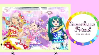 Sugarless×Friend{Sub Español}NonSugar~PriPara