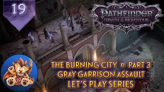 Pathfinder WotR - The Burning City Part 3 - Assault on the Gray Garrison - Lets Play EP19