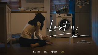 Dramatic Short Film “ Lost 11.2 ” | GALAXY PRODUCTION