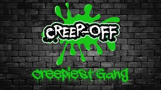 The Creep Off Live: Creepiest Gang