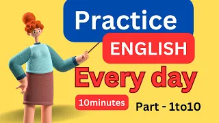 (Part-1to10)Everyday English Conversation Practice I10Minutes English Listening