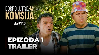 DOBRO JUTRO, KOMŠIJA - 1 EPIZODA TRAILER (SEZONA 5)