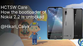 [HCTSW Exclusive] How the bootloader of Nokia 2.2 is unlocked