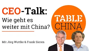 China.Table CEO-Talk mit Jörg Wuttke und Frank Sieren