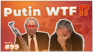 Putin WTF ⁉️ | Über Russland, die Ukraine, die Welt und alles... | ☎️ #Ferngespräch #99