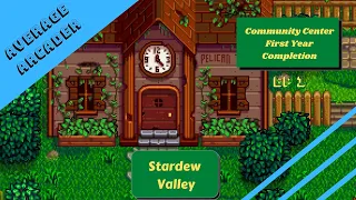 Stardew valley/Community Center First Year Completion Ep 1