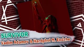 Vadim Adamov & Hardphol ft. Endzhe - Survivor