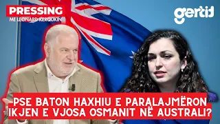 Pse Baton Haxhiu e paralajmëron ikjen e Vjosa Osmanit në Australi? | Pressing