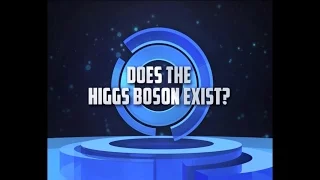 A Question of Science - Does The Higgs Boson Exist?