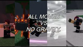 ALL MOVES VS. NO GRAVITY | ROBLOX STRONGEST BATTLEGROUNDS