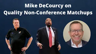 Mike DeCourcy on Quality Non-Conference Matchups in College Basketball