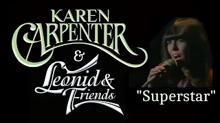 Superstar - Leonid and Friends featuring Karen Carpenter